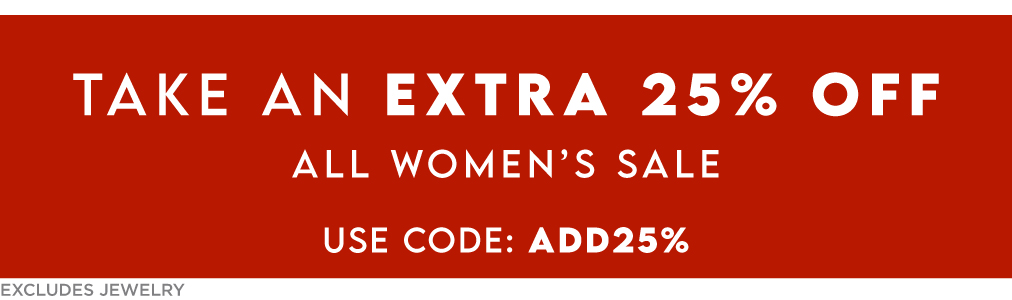 All Women's Sale - Take an Extra 25% off