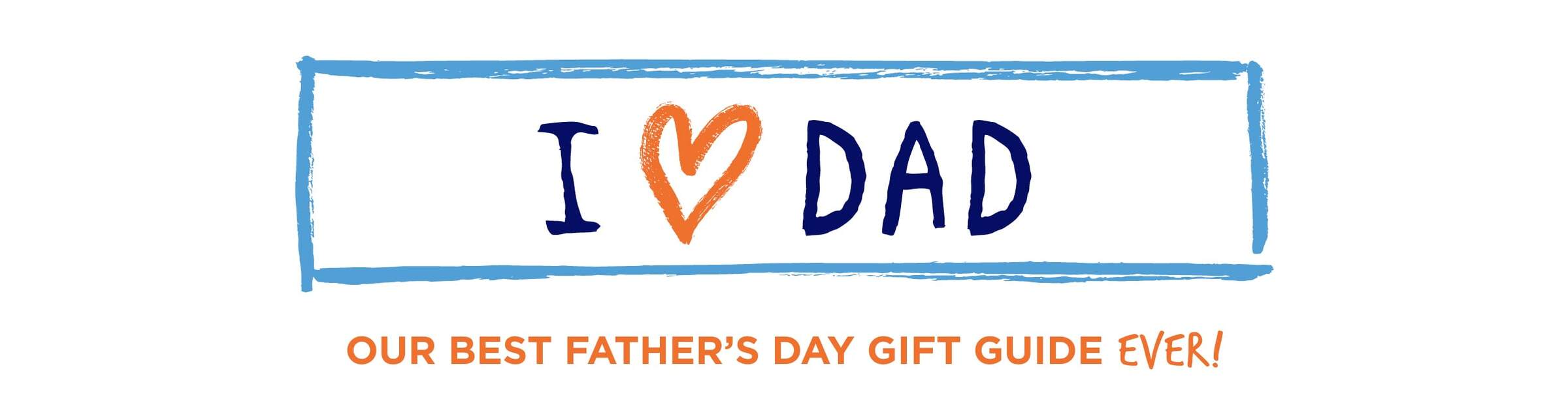 Shop our Best Father's Day Gift Guide Ever!