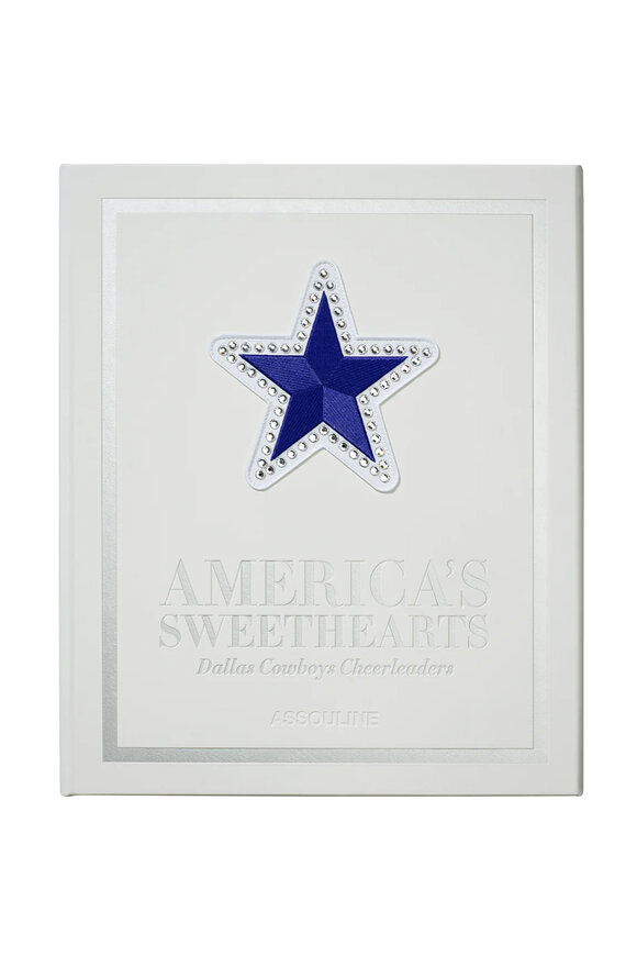 Assouline America’s Sweethearts: Dallas Cowboy Cheerleaders