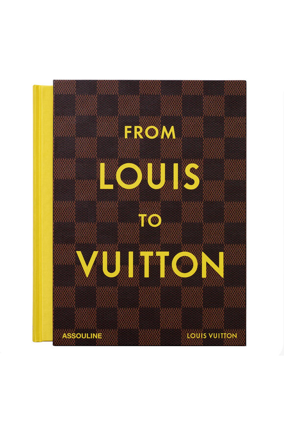Assouline From Louis to Vuitton